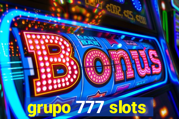 grupo 777 slots